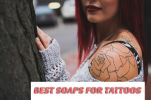 Best-soaps-for-tattoos